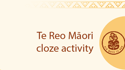 Te Reo Māori - cloze activity