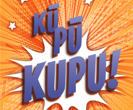 Kū, Pū, Kupu! | Ngā Kare ā-Roto me ngā Tūāhua